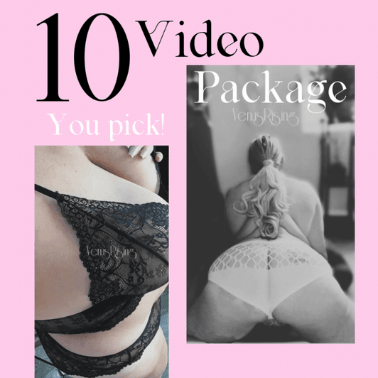 You pick 10 Videos!