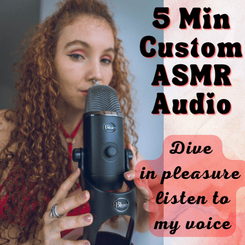 5 min Custom ASMR audio