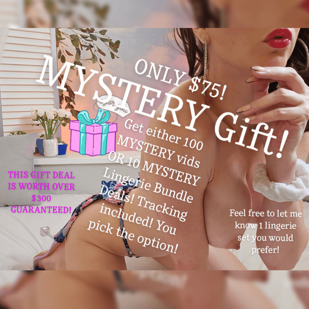 Mystery Gift! 100 vids Or 10 Lingerie Sets