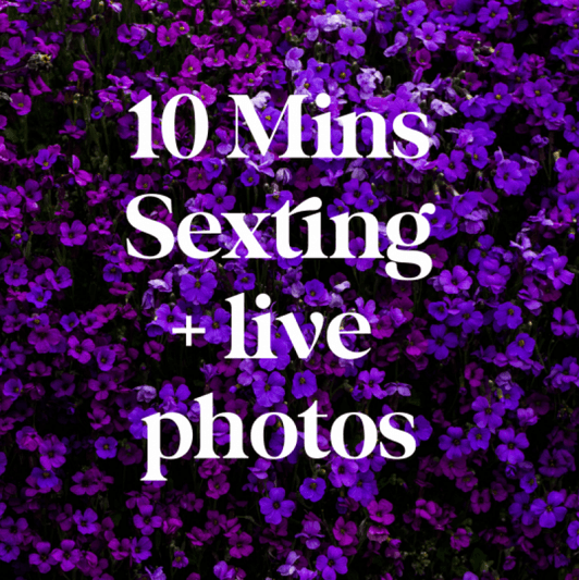 10 Mins Sexting w Live Photos