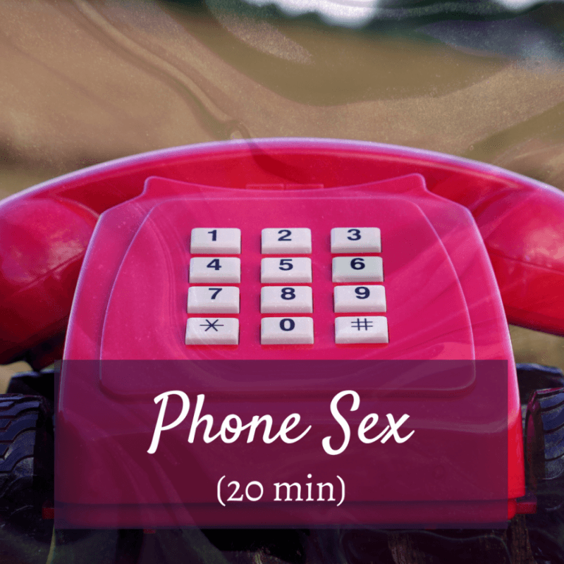 Phone Sex 20min