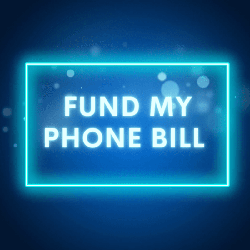 Fund my Phone Bill