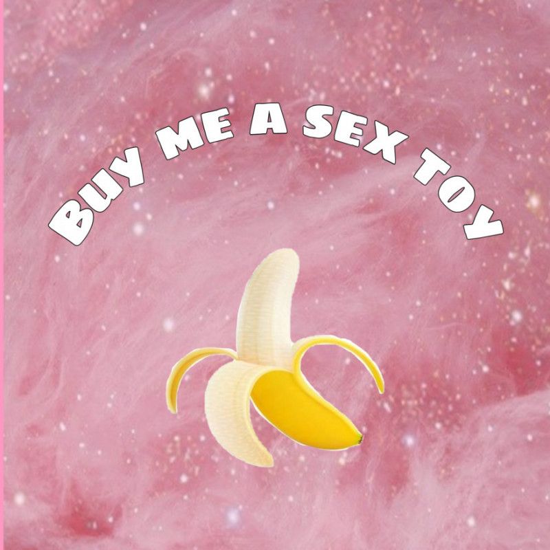 buy me a sex toy!