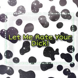 Let Me Rate Your Dick! Nude