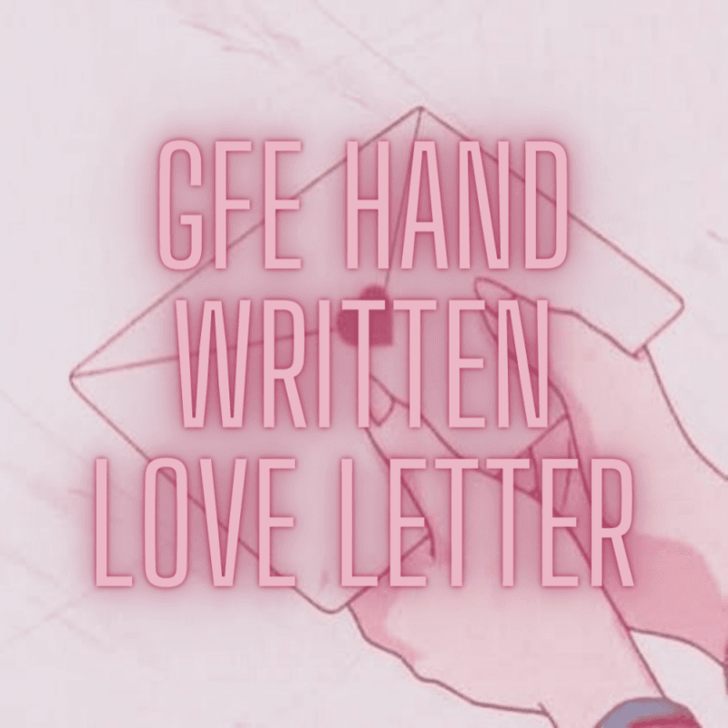 GFE Hand Written Love Letter