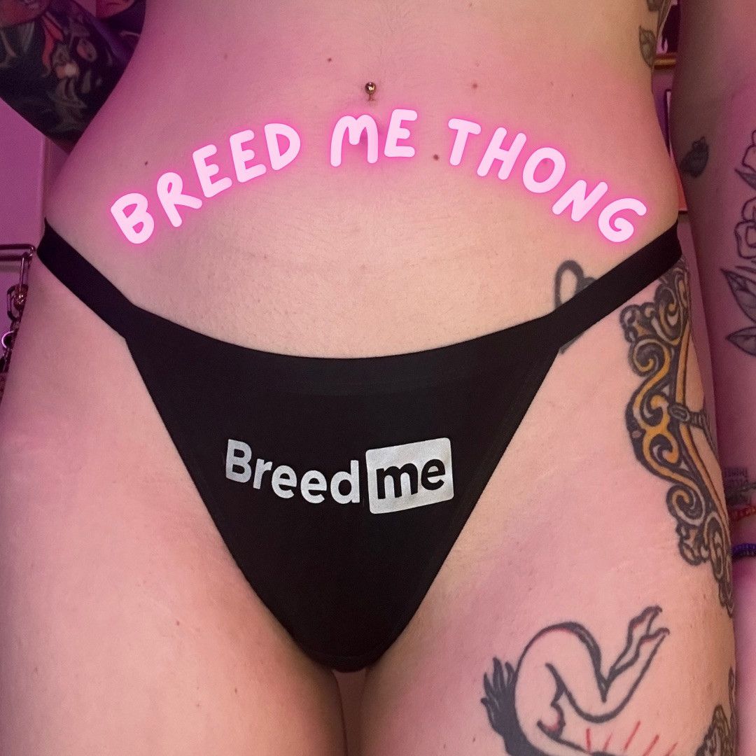 Breed Me Thong