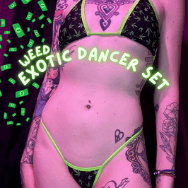 Weed Exotic Dancer set