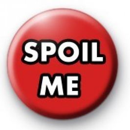 Spoil Me