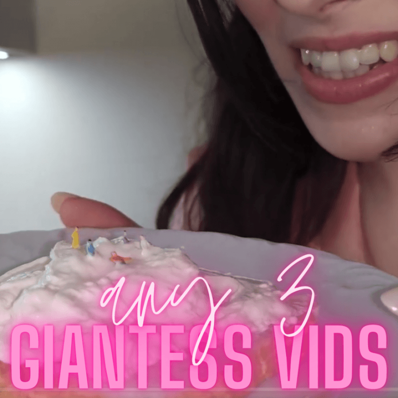 ANY 3 GIANTESS VIDEOS