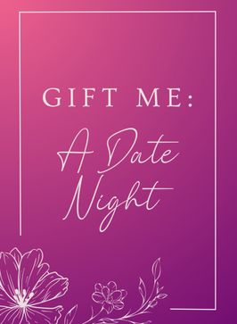 Treat me to a Date Night