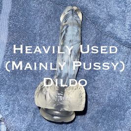 Heavily Used Pussy Dildo