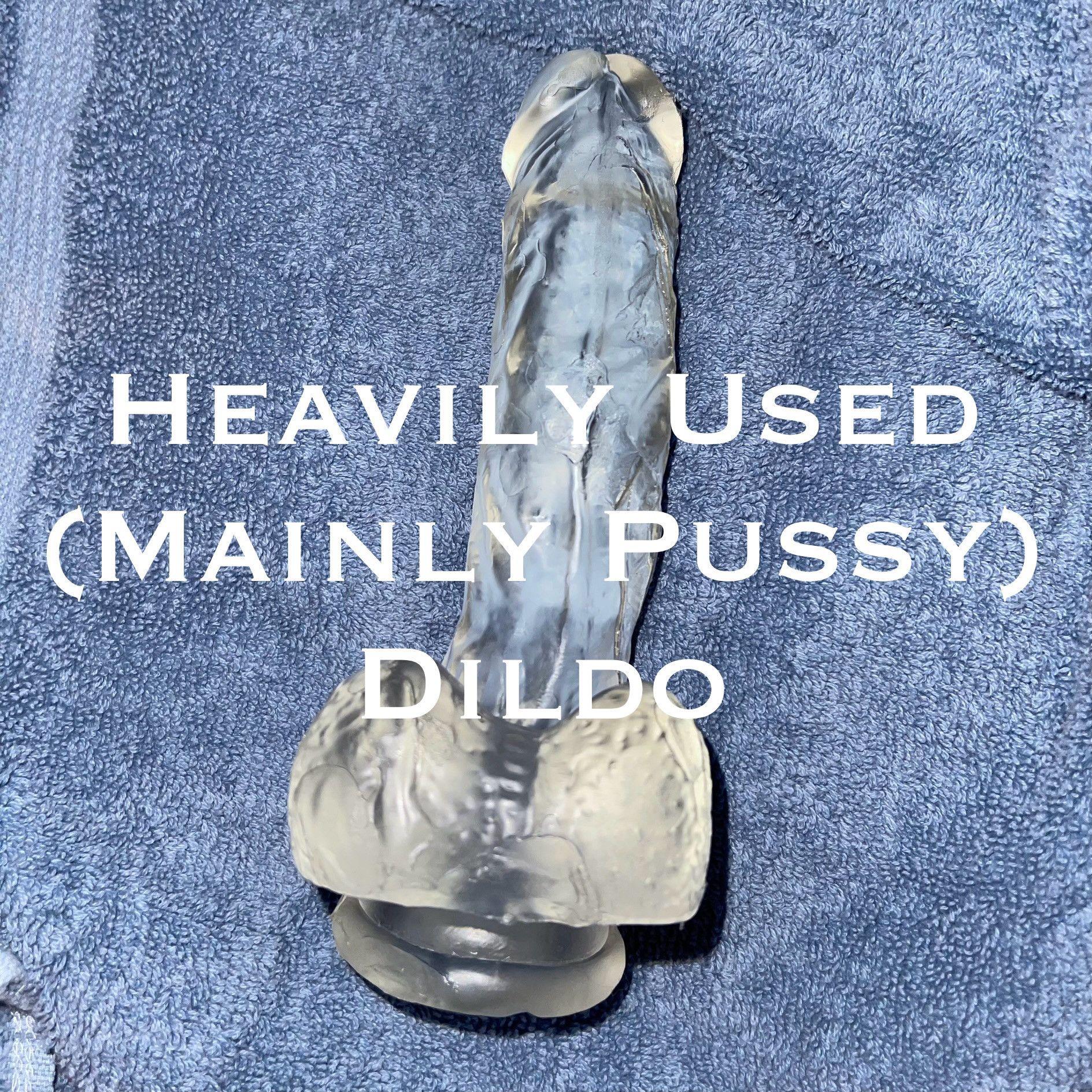 Heavily Used Pussy Dildo