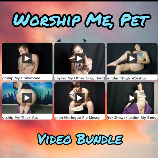 Worship Me Pet Video Bundle
