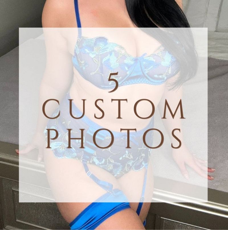 5 CUSTOM PHOTOS