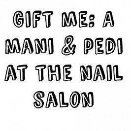 Gift Me: Mani and Pedi at the nail salon