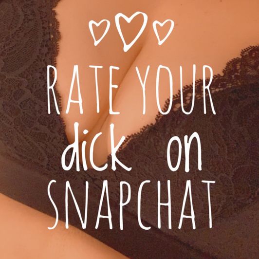 Rate your dick on snapchat