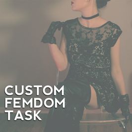 Custom FemDom Task