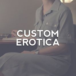 Custom Erotica