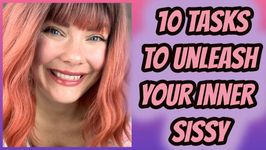 10 Tasks to Unleash Your Inner Sissy