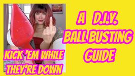 Kick Em While Theyre Down: A DIY Ball Busting Guide