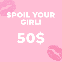 Spoil your girl