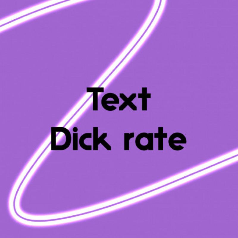 Text Dick Rate