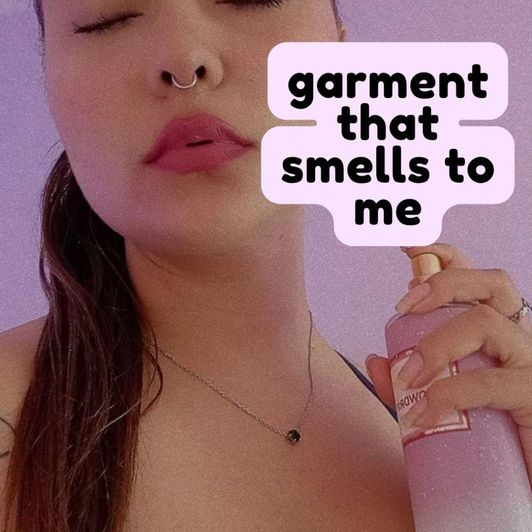 garment that smells like me