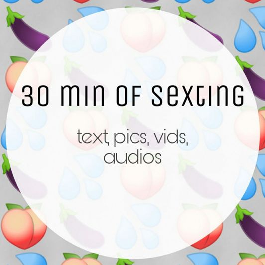 30 min of sexting with media