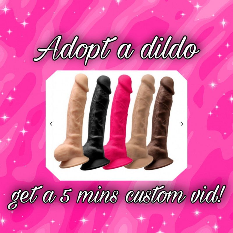 Adopt a dildo get 5 min custom