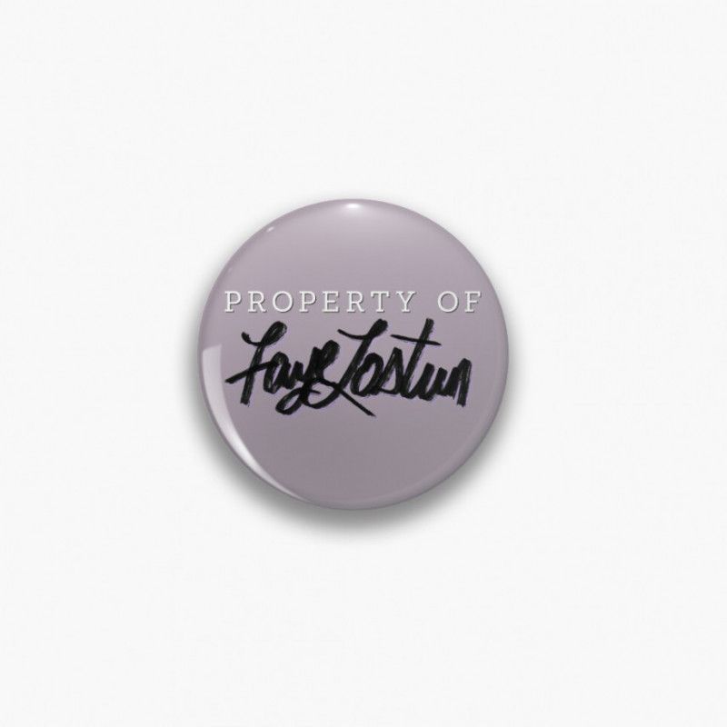 Property of Faye Lostun Button