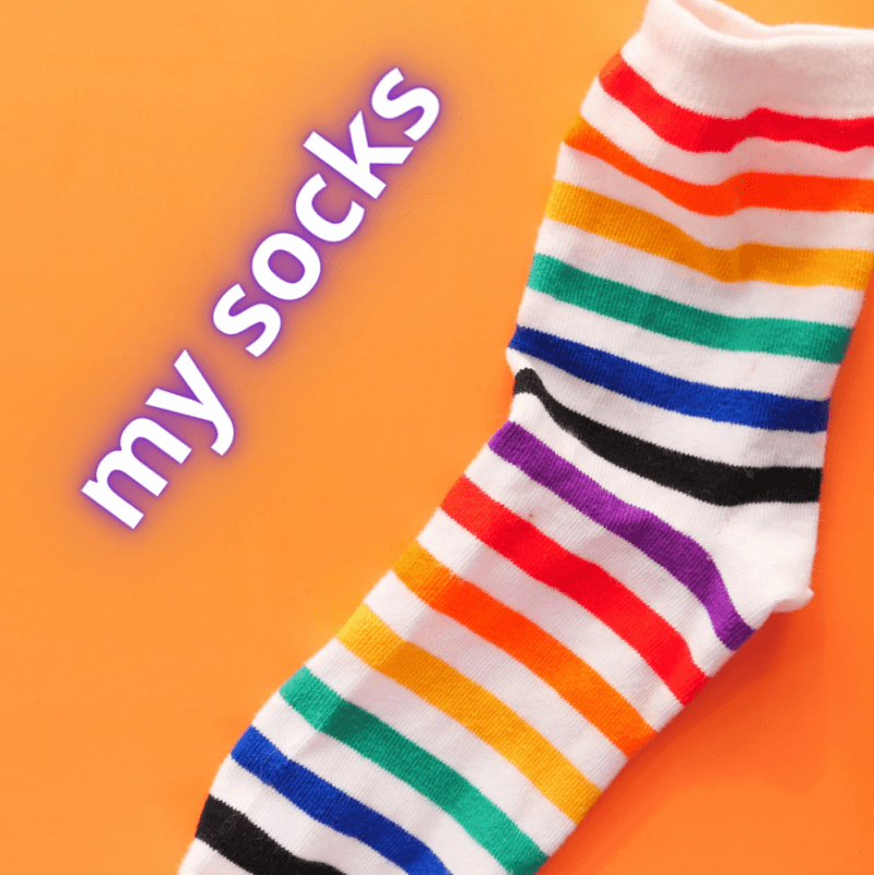 my socks