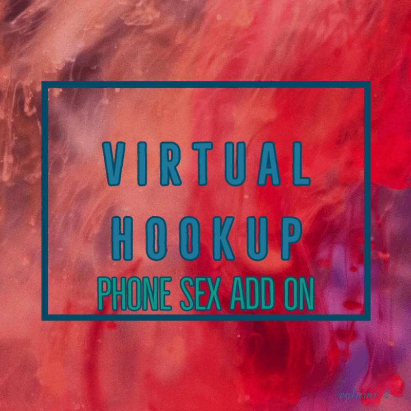 Virtual Hookup Phone Sex Add On