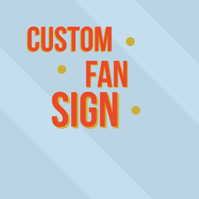 Custom Fan Sign