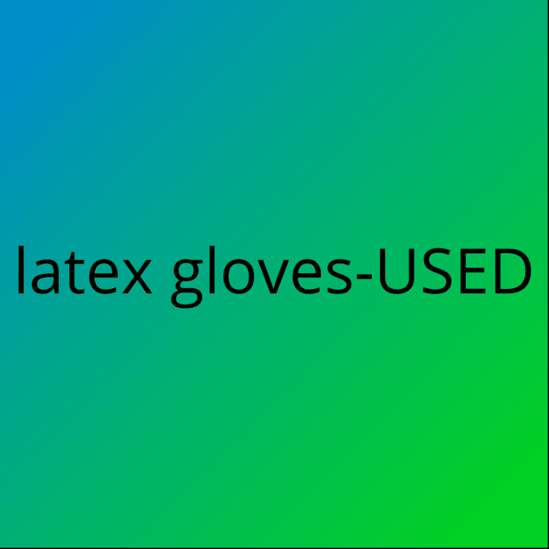 USED latex gloves