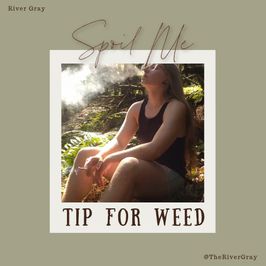 Spoil Me Tip For Weed