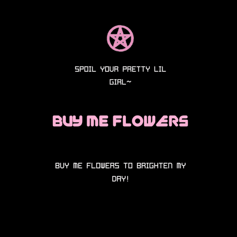 Buy Me Flowers!