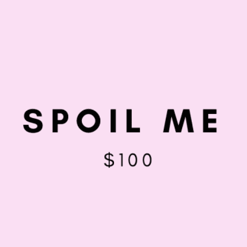 spoil me