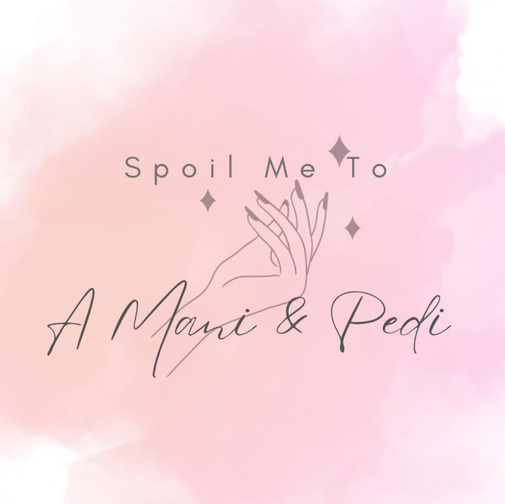 Spoil Me To : A Mani and Pedi