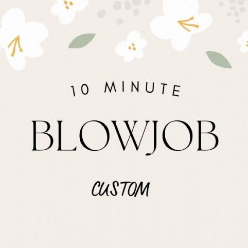 10 Minute Blowjob