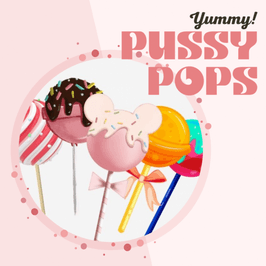 Pussy Pops