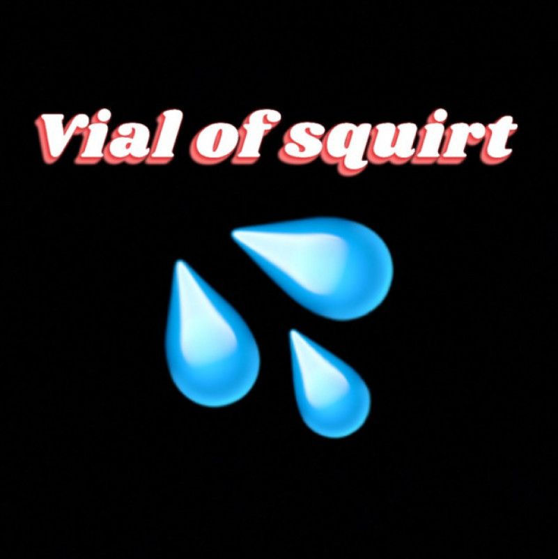 Vial of squirt