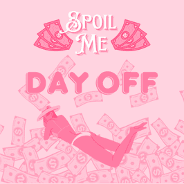 Spoil Me: Day Off