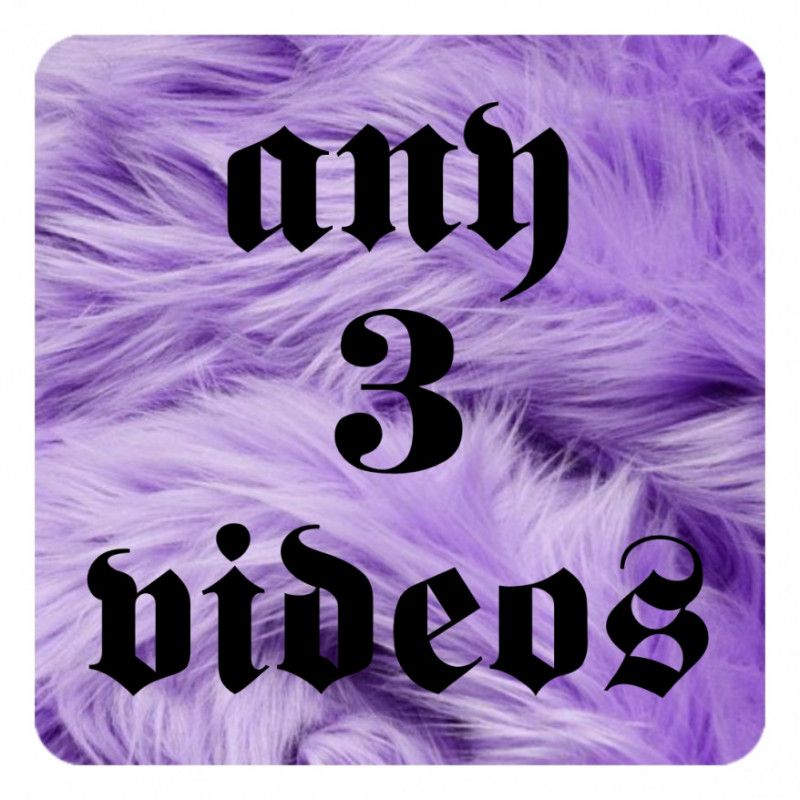 any 3 videos