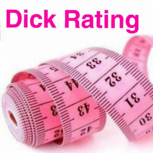 DICK RATING FOR YOU