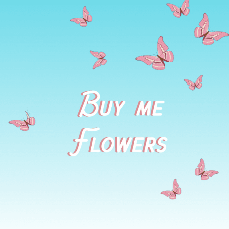 Buy Me Flowers