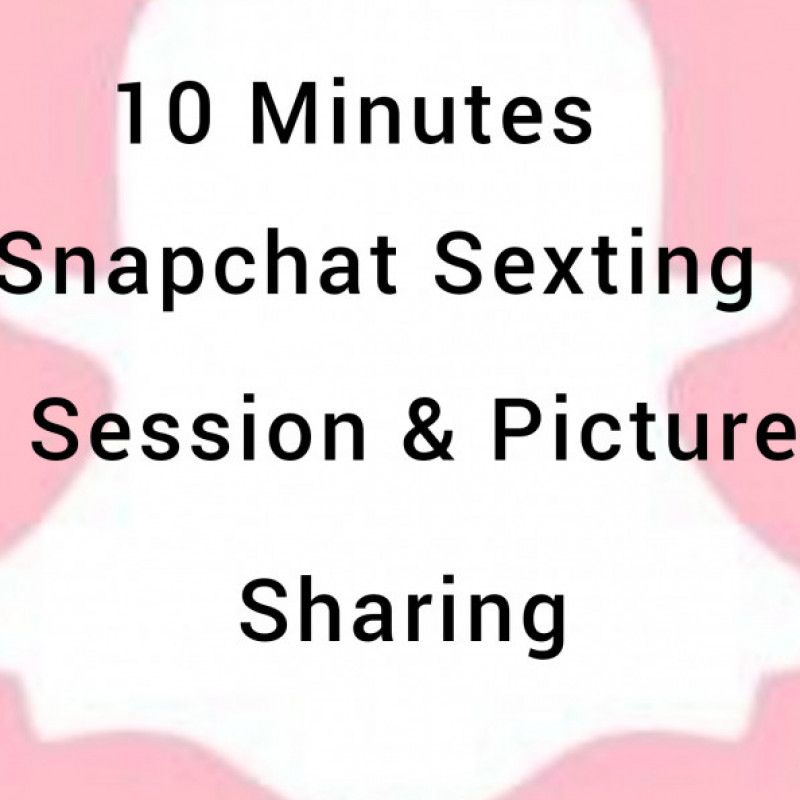 10 minute Snapchat session with pictures