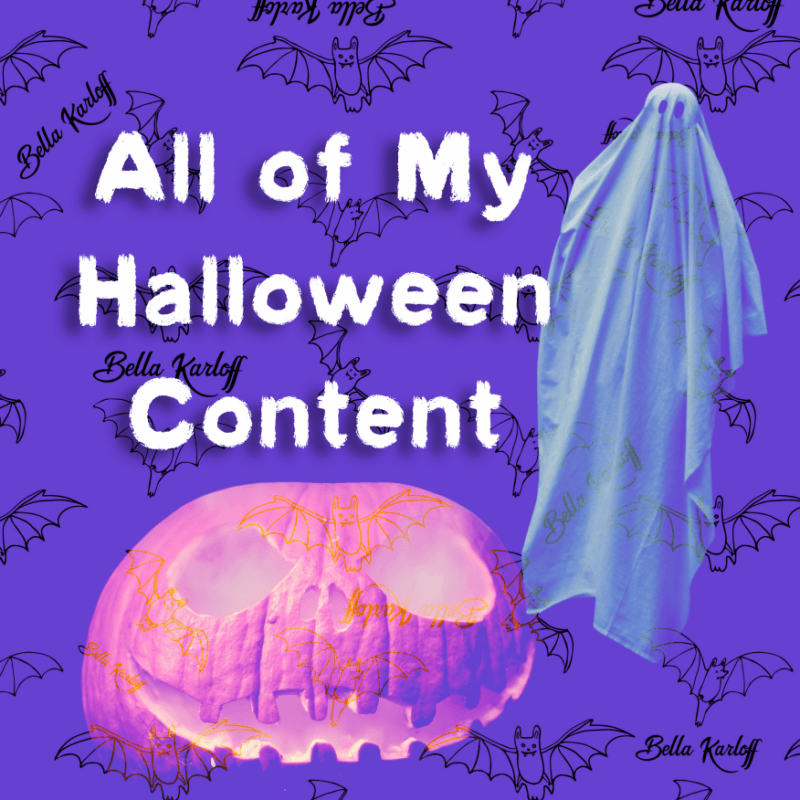 All of My Halloween Content