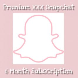 Six Month Premium XXX Snapchat