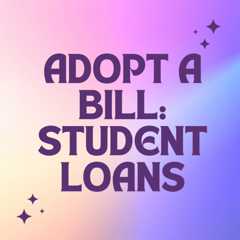 Adopt a Bill: Gwens Student Loans