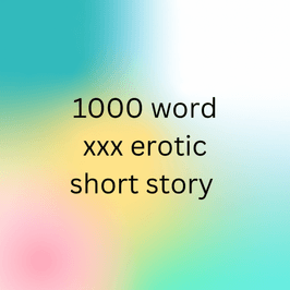 1000 Word XXX Story